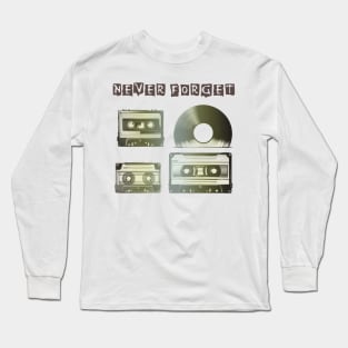 Never Forget Vintage Cassettes and Vinyl Records! Long Sleeve T-Shirt